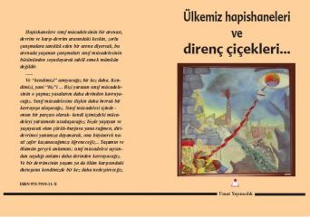 Ülkemiz Hapishaneleri Ve Direnç Çiçekleri
